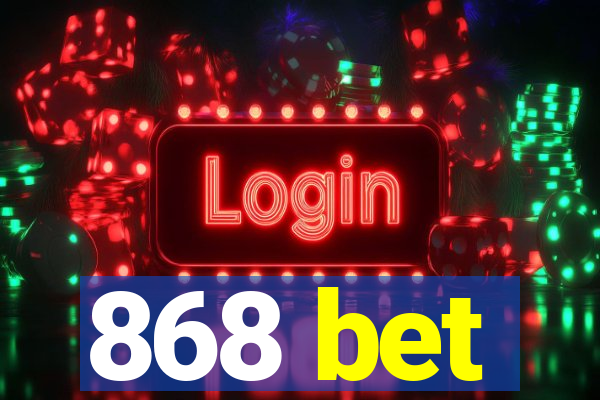 868 bet